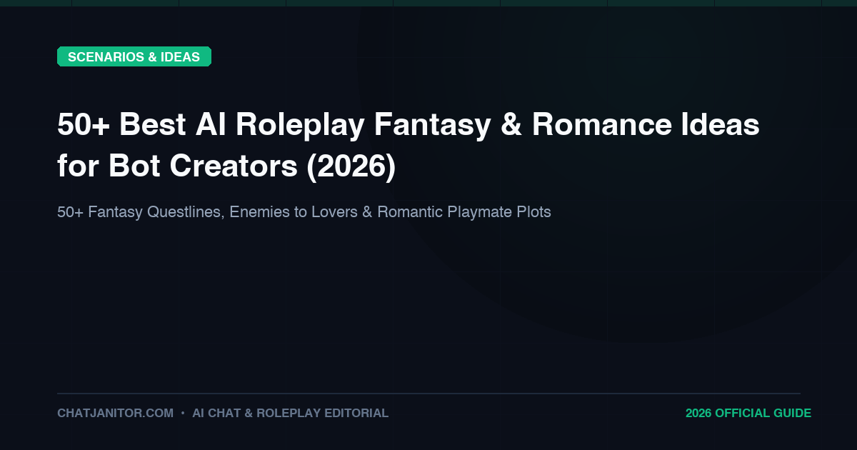 50+ Best AI Roleplay Fantasy and Romance Ideas for Bot Creators (2026)