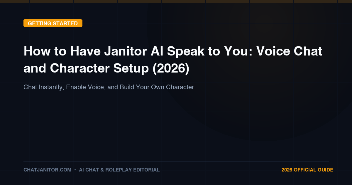 How to Have Janitor AI Speak to You: Voice Chat and Character Setup (2026)