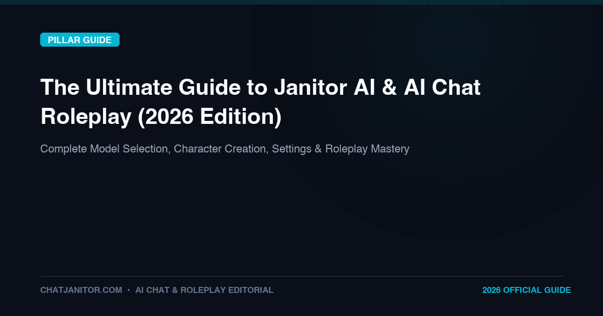 The Ultimate Guide to Janitor AI and AI Chat Roleplay (2026 Edition)